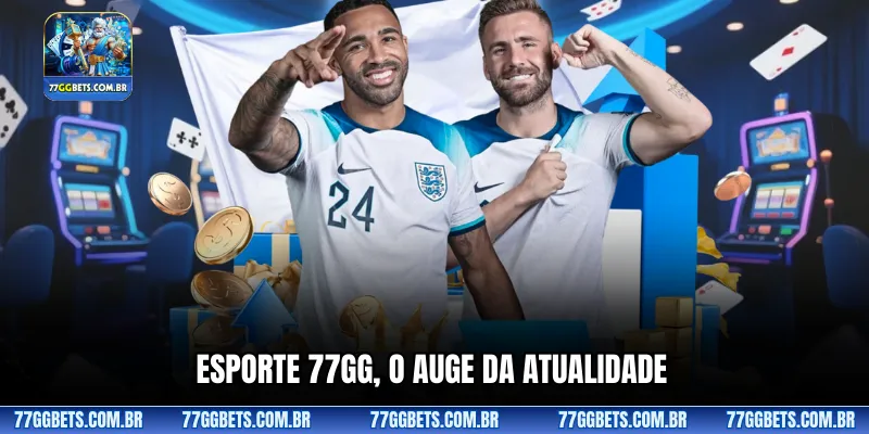 Esporte 77GG, o auge da atualidade