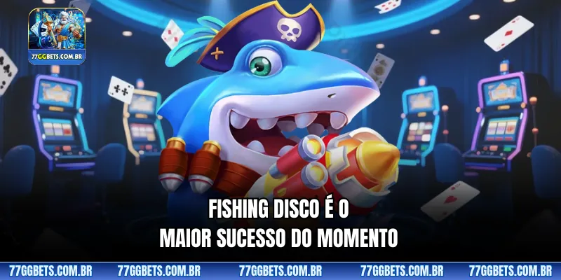 Fishing Disco é o maior sucesso do momento