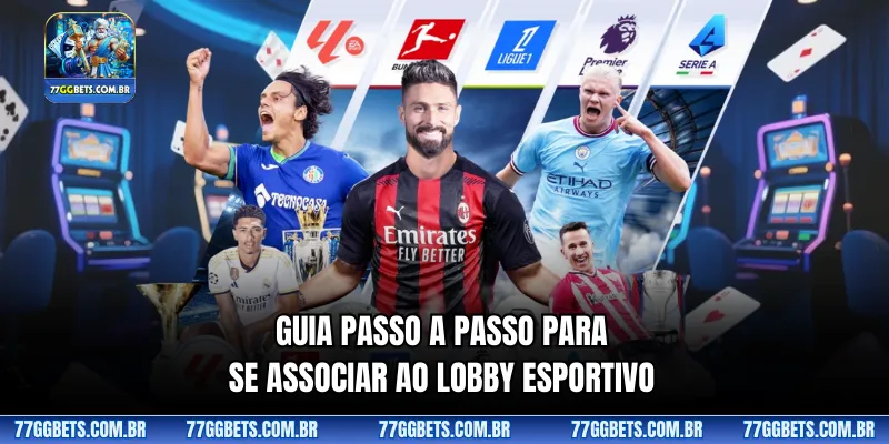 Guia passo a passo para se associar ao lobby esportivo