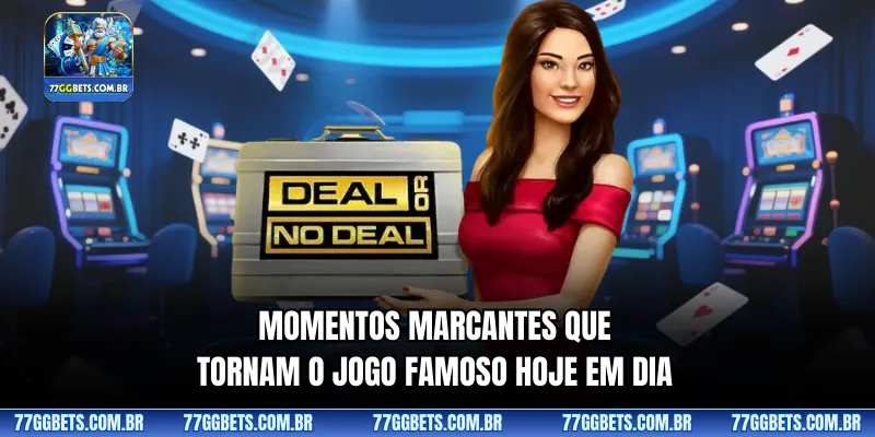 Momentos marcantes que tornam o jogo famoso hoje em dia