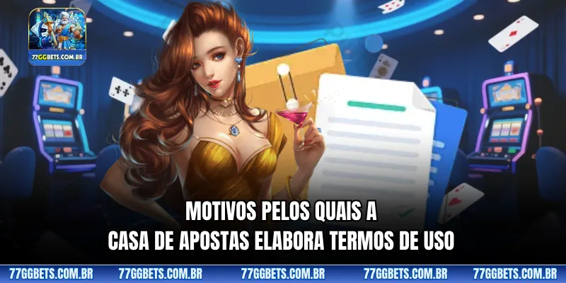 Motivos pelos quais a casa de apostas elabora Termos de Uso