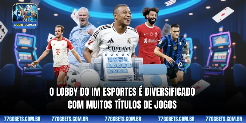 O lobby do IM Esportes é diversificado, com muitos títulos de jogos