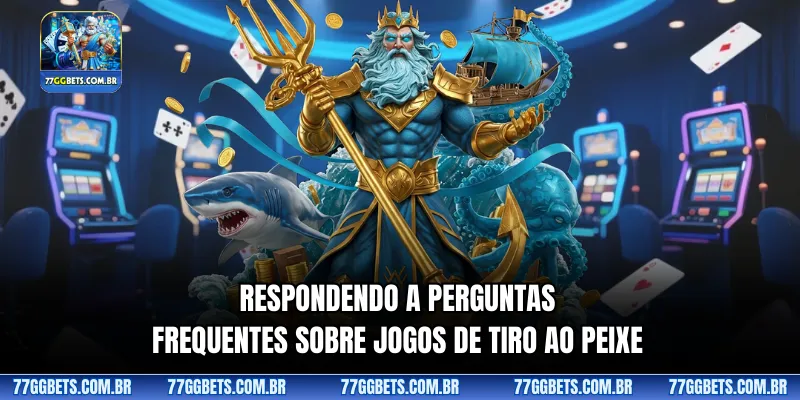 Respondendo a perguntas frequentes sobre jogos de tiro ao peixe