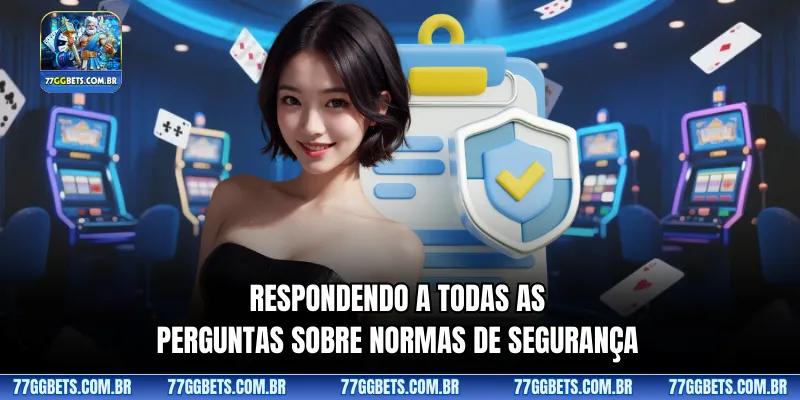 Respondendo a todas as perguntas sobre normas de segurança
