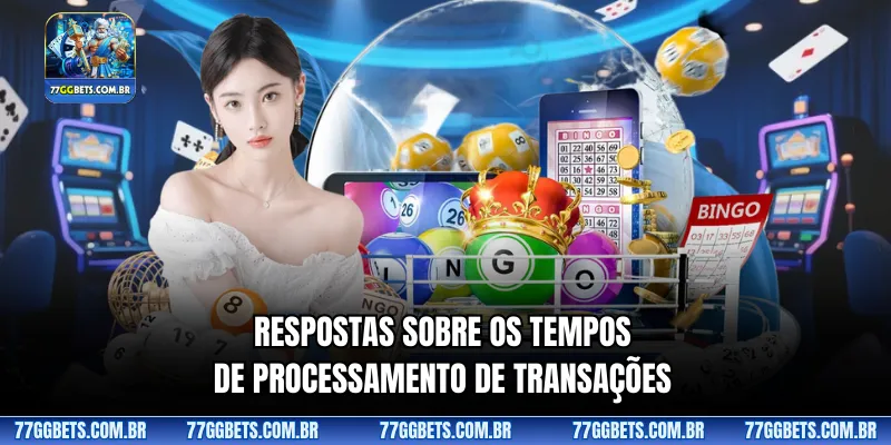 Respostas sobre os tempos de processamento de transações
