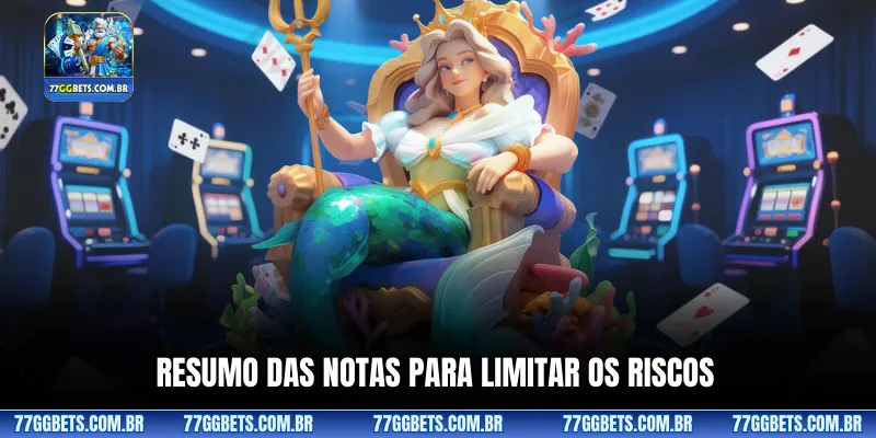 Resumo das notas para limitar os riscos