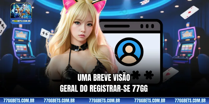 Uma breve visão geral do Registrar-se 77GG