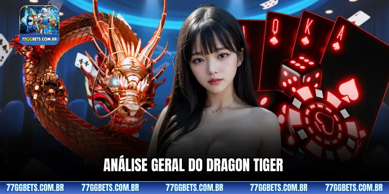 Análise geral do Dragon Tiger
