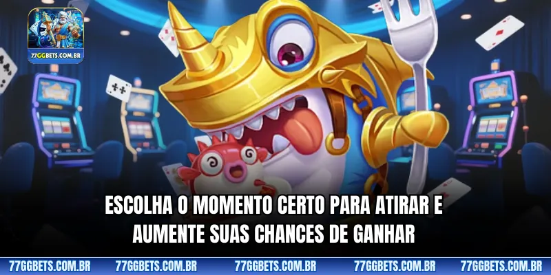 Escolha o momento certo para atirar e aumente suas chances de ganhar